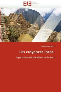 bokomslag Les Croyances Incas