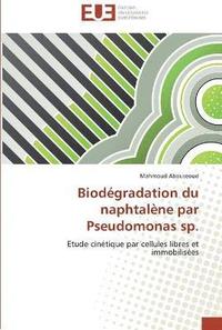 bokomslag Biodegradation du naphtalene par pseudomonas sp.