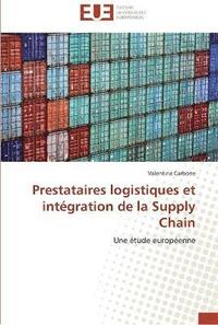 bokomslag Prestataires logistiques et intégration de la supply chain