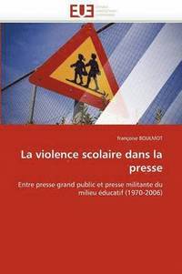 bokomslag La Violence Scolaire Dans La Presse
