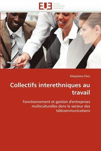 bokomslag Collectifs Interethniques Au Travail