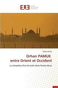 bokomslag Orhan Pamuk Entre Orient Et Occident