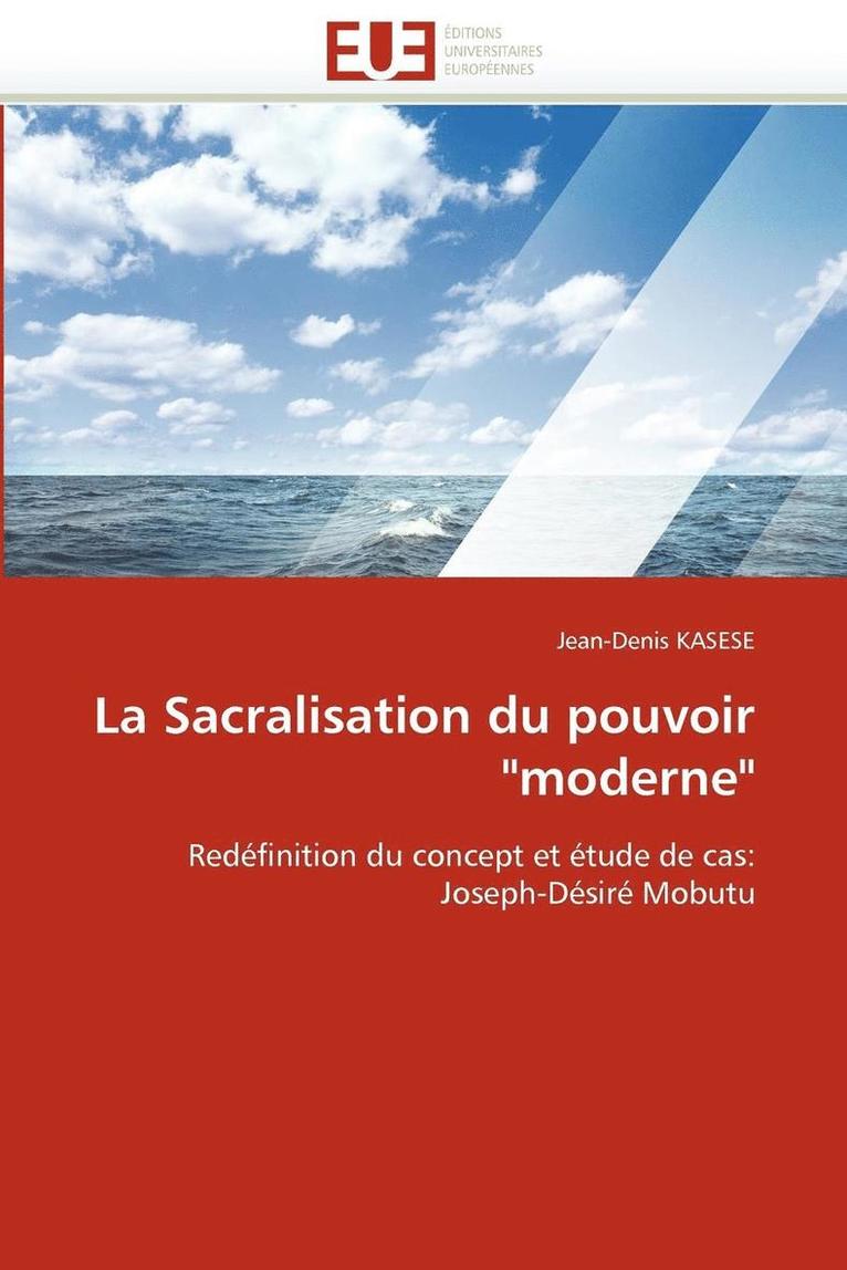 La Sacralisation Du Pouvoir 'moderne' 1