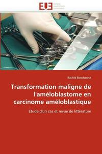 bokomslag Transformation Maligne de l''am loblastome En Carcinome Am loblastique