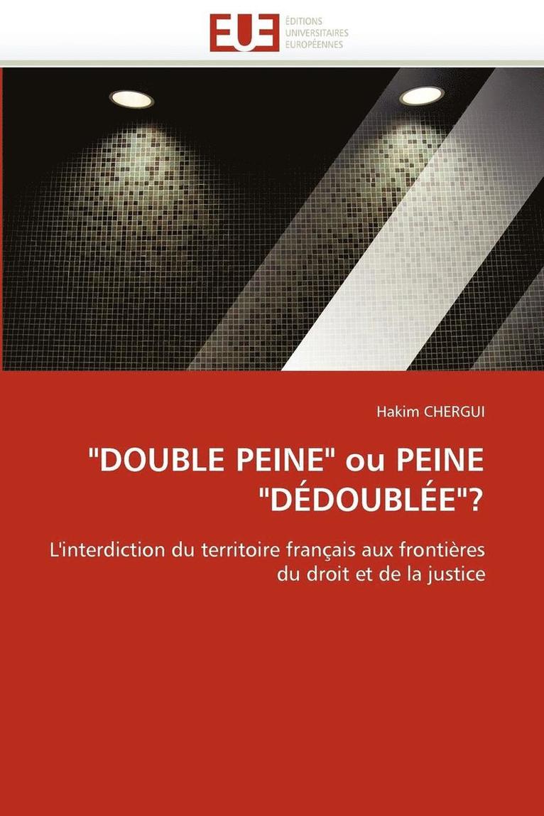 'double Peine' Ou Peine 'd doubl e'? 1