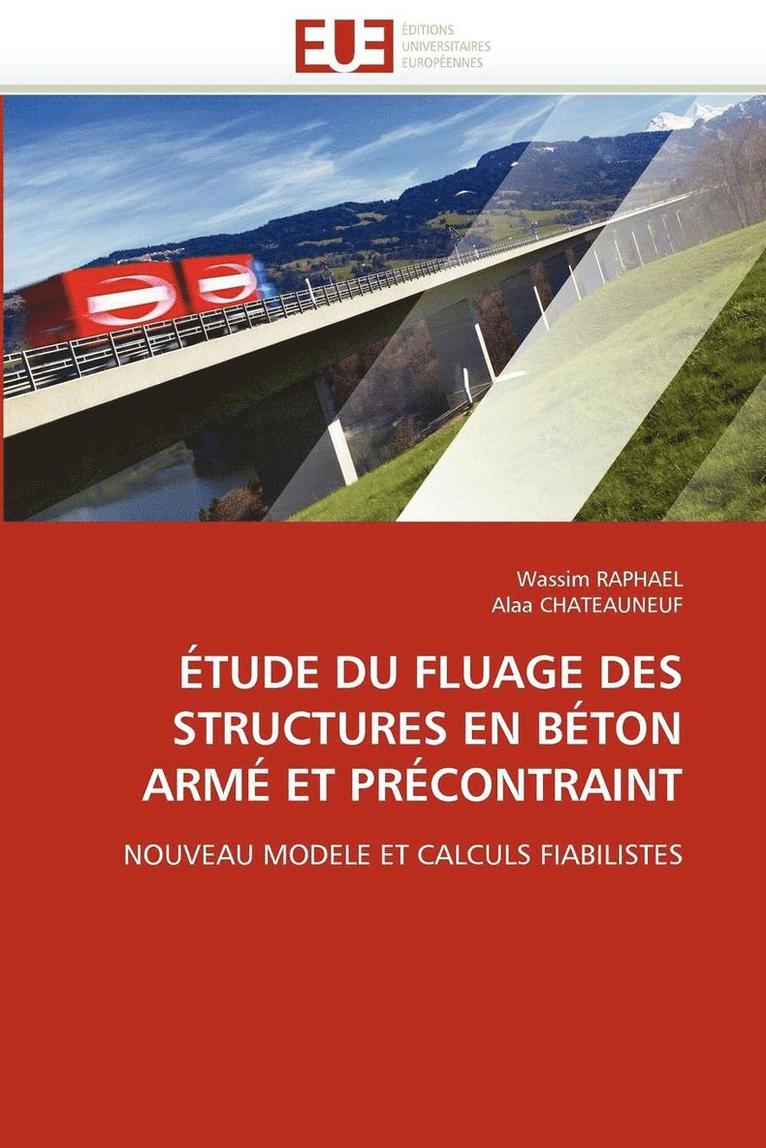 Collectif, Wassim Raphael, Alaa Chateauneuf - �tude Du Fluage Des Structures En B�ton Arm� Et Pr�contraint, Häftad