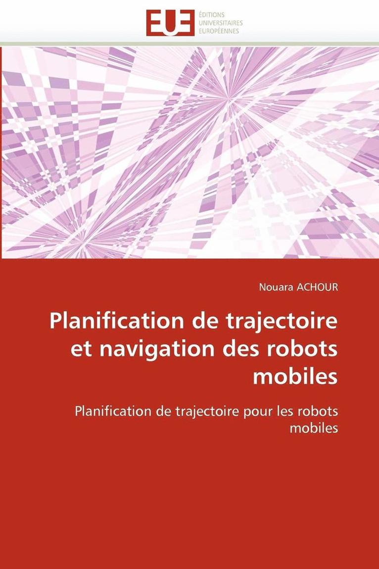 Planification de Trajectoire Et Navigation Des Robots Mobiles 1