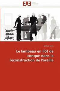 bokomslag lambeau en ilôt de conque dans la reconstruction de l''oreille