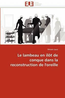 bokomslag Le Lambeau En Il t de Conque Dans La Reconstruction de l''oreille