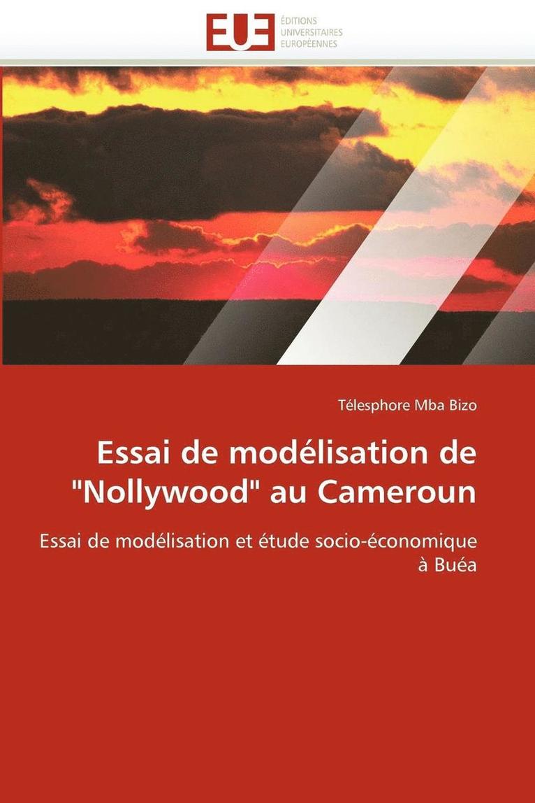 Essai de Mod lisation de 'nollywood' Au Cameroun 1