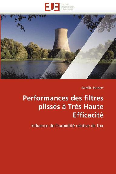 bokomslag Performances Des Filtres Pliss s   Tr s Haute Efficacit 