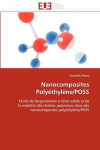 bokomslag Nanocomposites Poly thyl ne/Poss