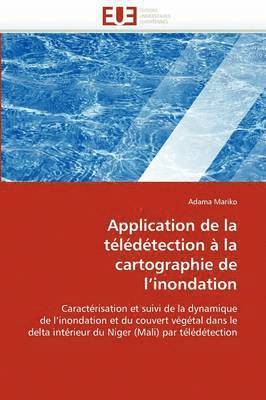 bokomslag Application de la T l d tection   La Cartographie de L?inondation