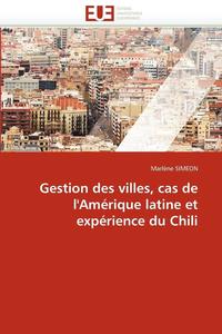 bokomslag Gestion Des Villes, Cas de l''am rique Latine Et Exp rience Du Chili