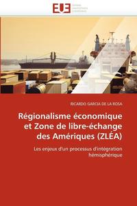 bokomslag R gionalisme  conomique Et Zone de Libre- change Des Am riques (Zl a)
