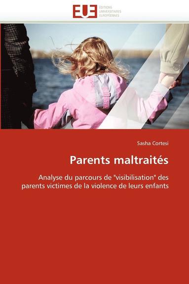 bokomslag Parents maltraités