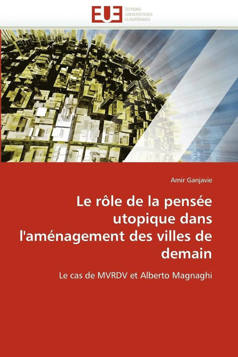 Le R le de la Pens e Utopique Dans l''am nagement Des Villes de Demain 1