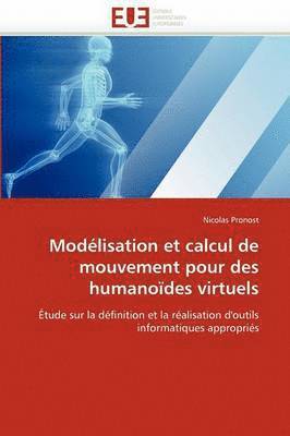 Pronost-N, PRONOST-N, Nicolas Pronost - Mod�lisation Et Calcul de Mouvement Pour Des Humano�des Virtuels, Häftad
