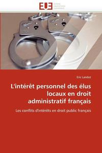 bokomslag L''int r t Personnel Des  lus Locaux En Droit Administratif Fran ais