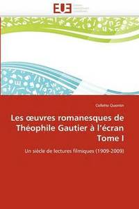 bokomslag Les Uvres Romanesques de Thophile Gautier  l''cran Tome I