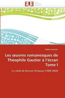 bokomslag Les Uvres Romanesques de Th ophile Gautier   l'' cran Tome I