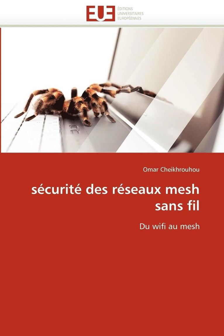 Cheikhrouhou-O, CHEIKHROUHOU-O, Omar Cheikhrouhou - S�curit� Des R�seaux Mesh Sans Fil, Häftad