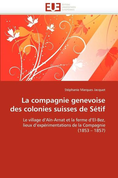 bokomslag compagnie genevoise des colonies suisses de sétif
