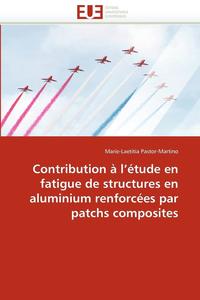 bokomslag Contribution à l''étude en fatigue de structures en aluminium renforcées par patchs composites