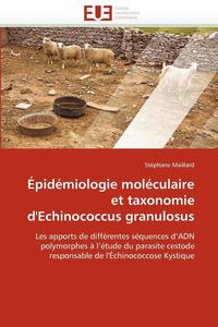 bokomslag Épidémiologie moléculaire et taxonomie d'echinococcus granulosus