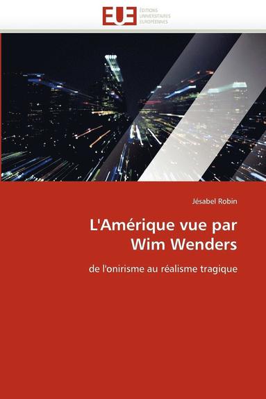 bokomslag L''amérique vue par wim wenders