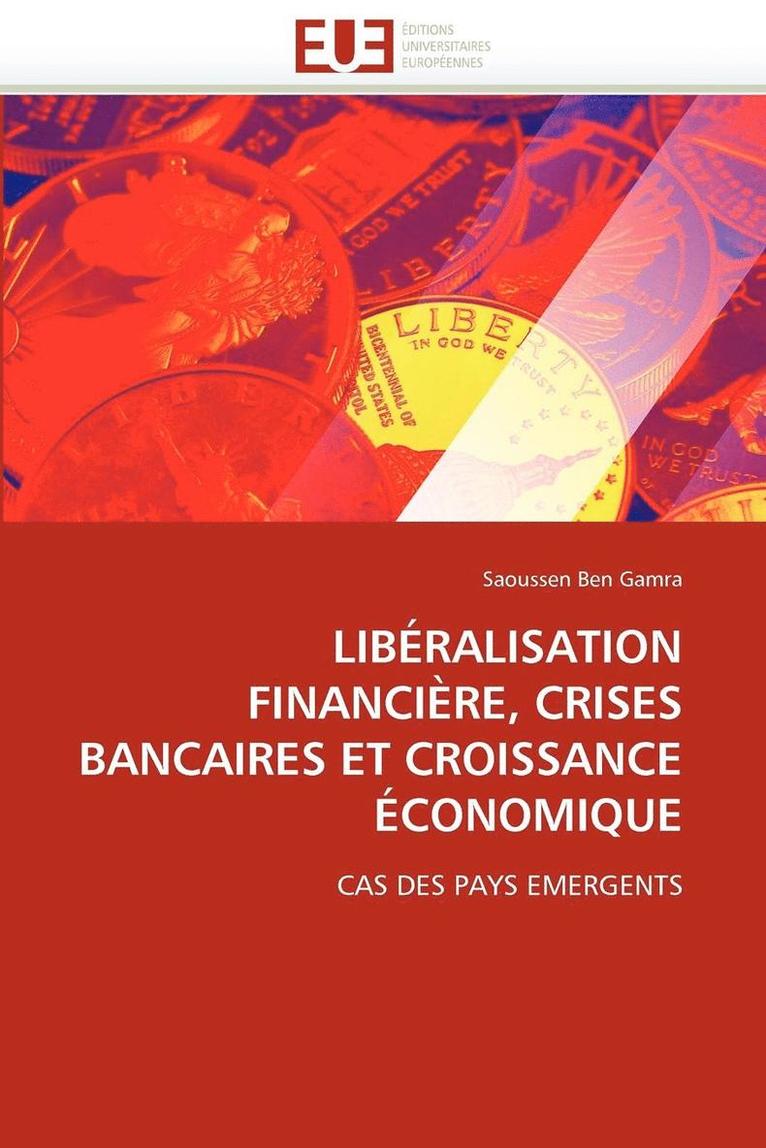 Lib ralisation Financi re, Crises Bancaires Et Croissance  conomique 1