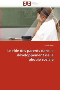 bokomslag Le R le Des Parents Dans Le D veloppement de la Phobie Sociale
