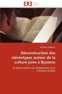 bokomslag D construction Des St r otypes Autour de la Culture Juive   Byzance