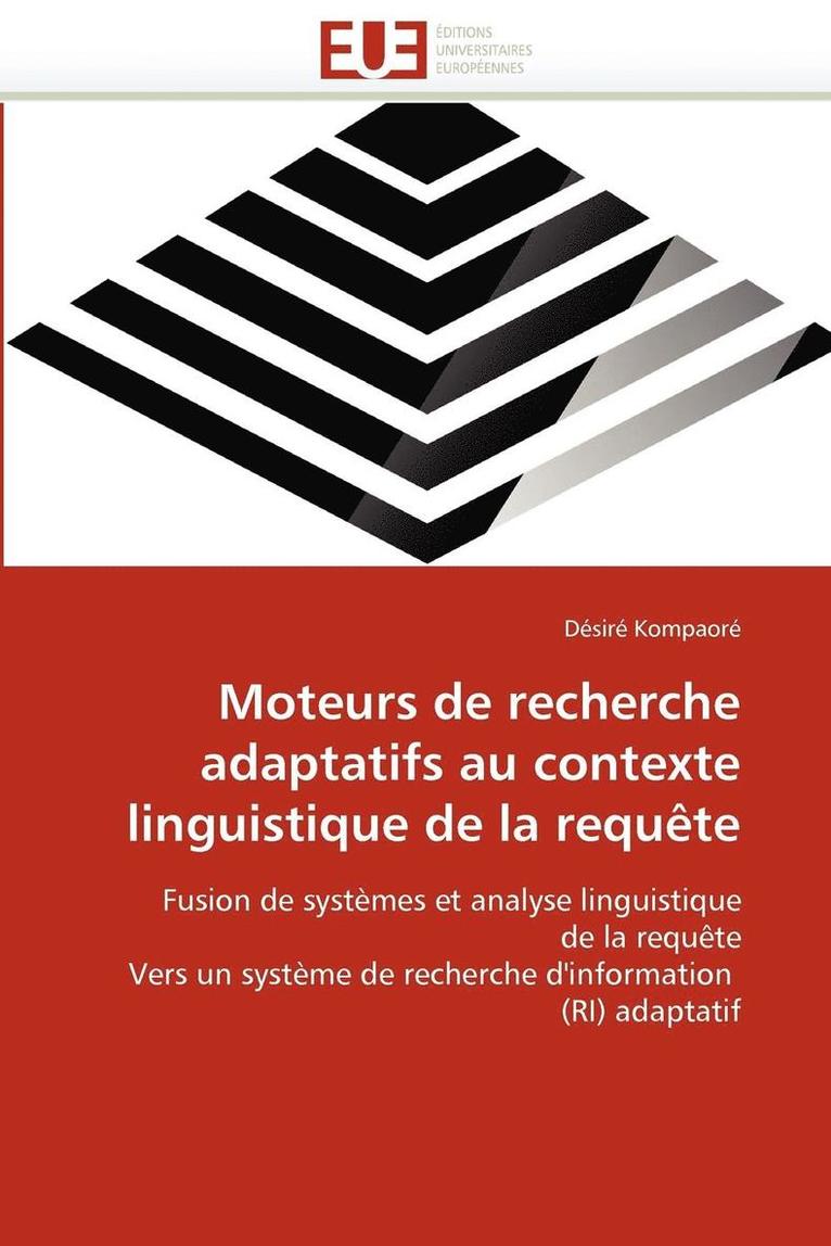 Moteurs de Recherche Adaptatifs Au Contexte Linguistique de la Requ te 1