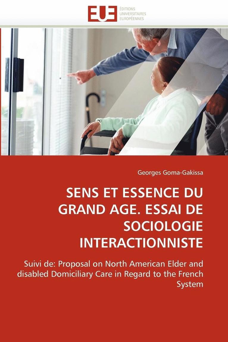 Sens et essence du grand age. essai de sociologie interactionniste