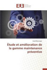 bokomslag ?tude Et Am?lioration de la Gamme Maintenance Pr?ventive