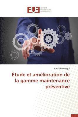 bokomslag ?tude Et Am?lioration de la Gamme Maintenance Pr?ventive