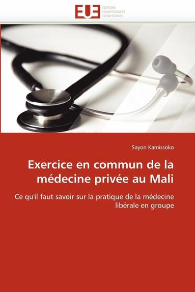 bokomslag Exercice En Commun de la M?decine Priv?e Au Mali
