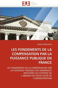 bokomslag Les Fondements de la Compensation Par La Puissance Publique En France