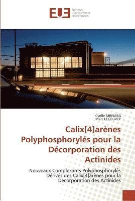 Calix[4]arenes polyphosphoryles pour la decorporation des actinides 1