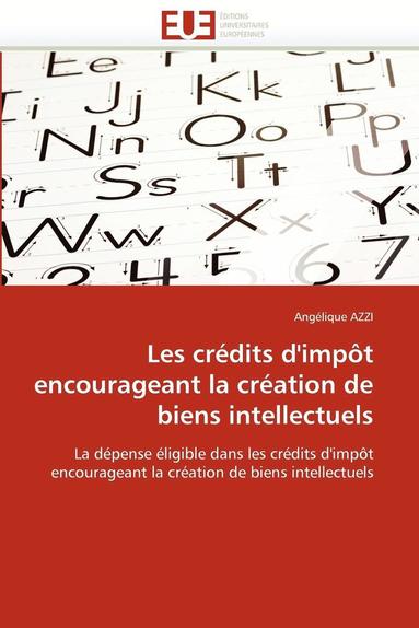 bokomslag Les crédits d''impôt encourageant la création de biens intellectuels