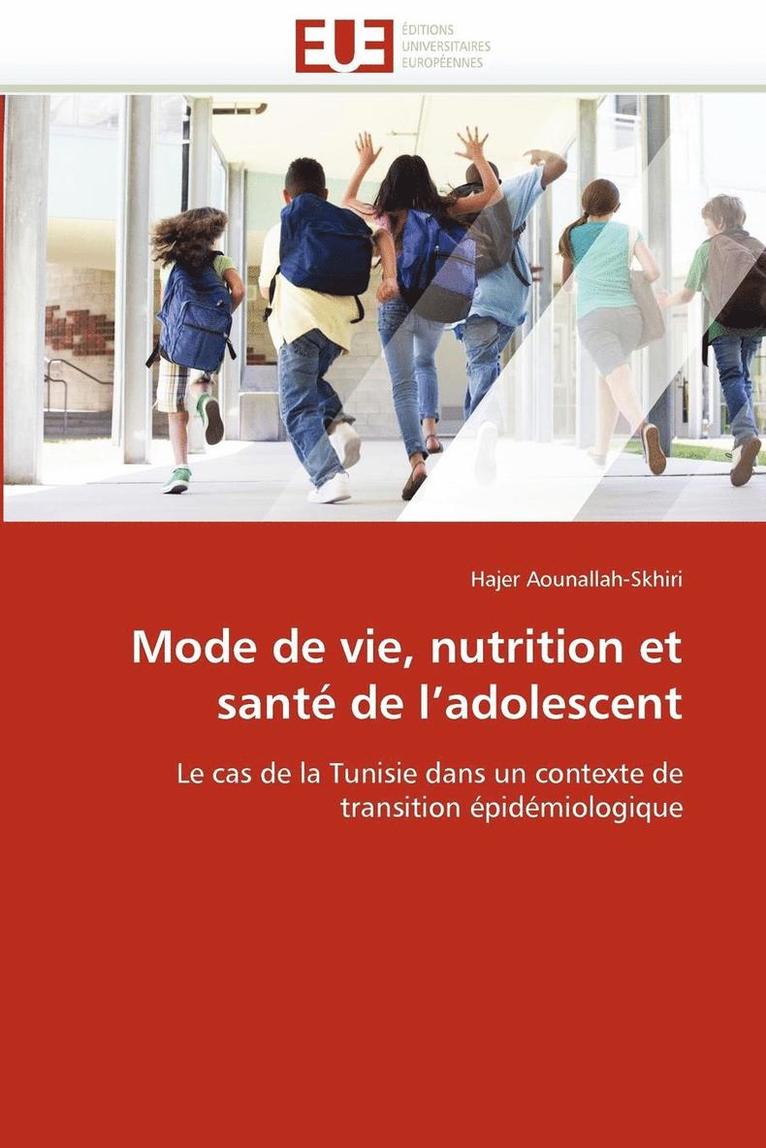 Mode de Vie, Nutrition Et Sant  de l''adolescent 1