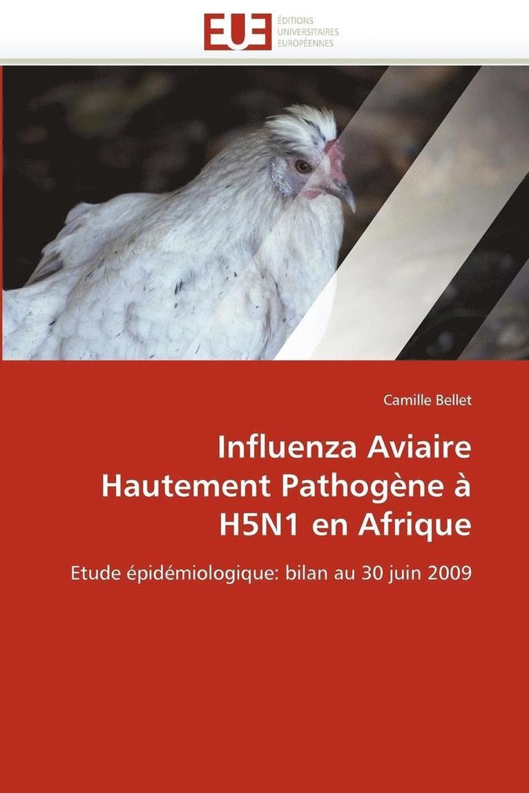 Bellet-C, TBD, Camille Bellet - Influenza aviaire hautement pathogène à h5n1 en afrique, Häftad