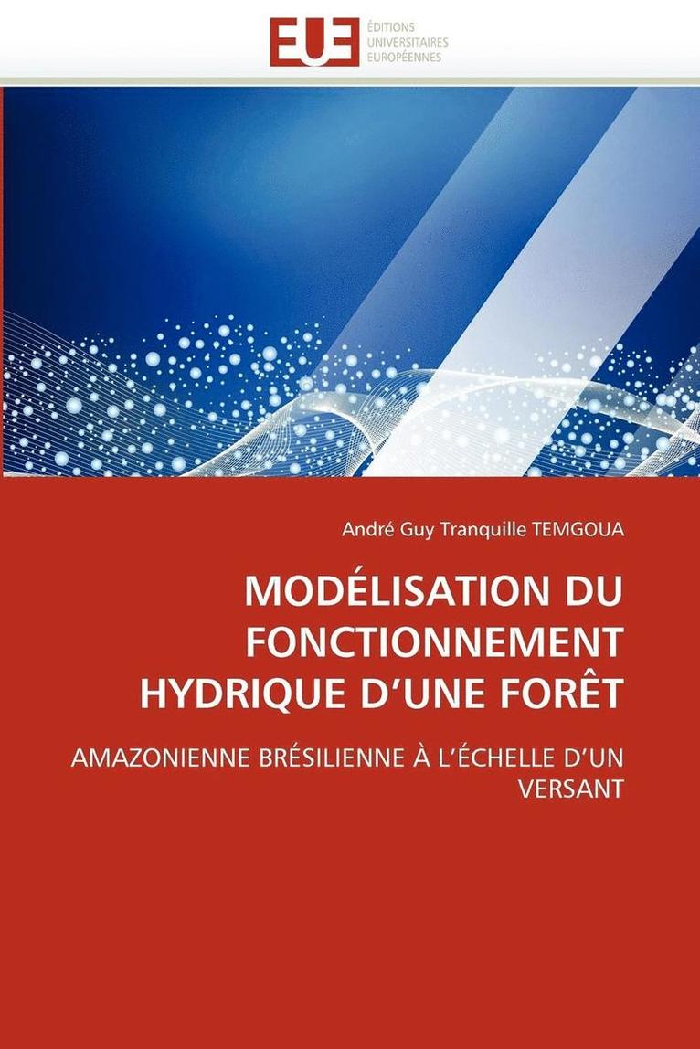 Mod lisation Du Fonctionnement Hydrique d''une For t 1