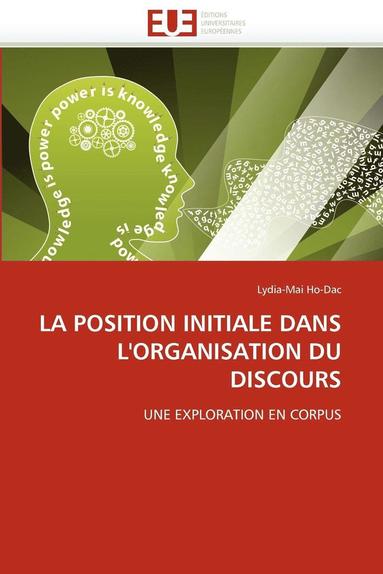 bokomslag La Position Initiale Dans l''organisation Du Discours