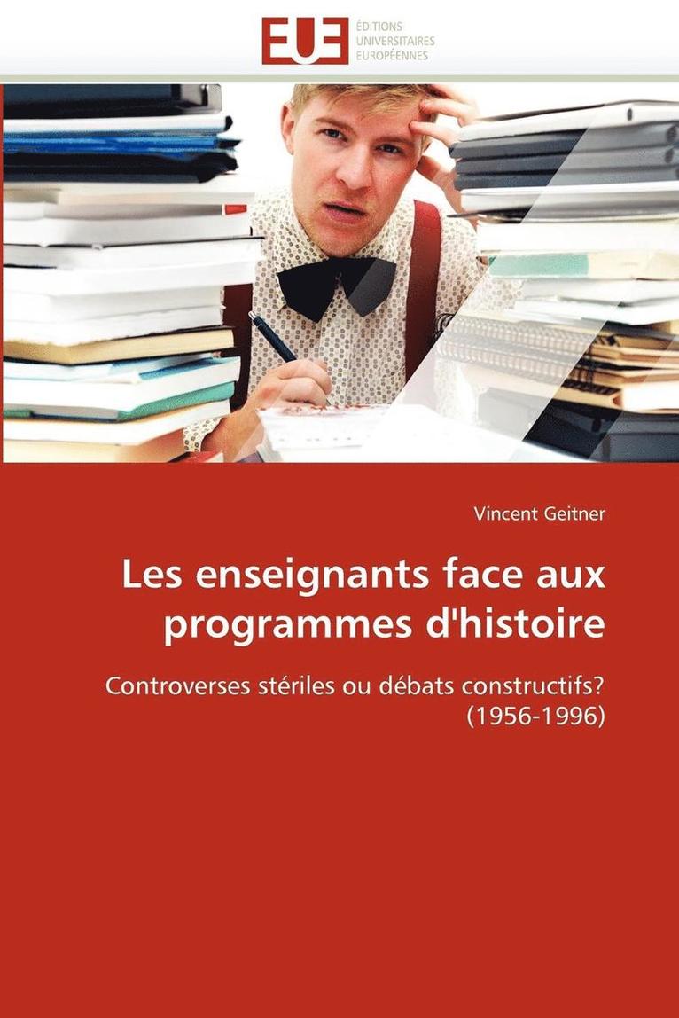 Geitner-V, GEITNER-V, Vincent Geitner - Les Enseignants Face Aux Programmes d'Histoire, Häftad