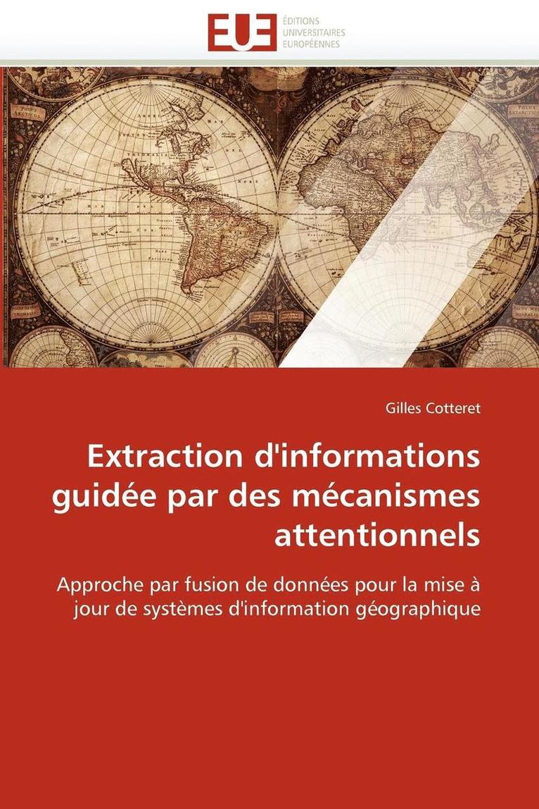 Extraction d''informations Guid e Par Des M canismes Attentionnels 1