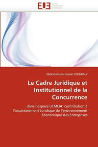 bokomslag Le Cadre Juridique Et Institutionnel de la Concurrence