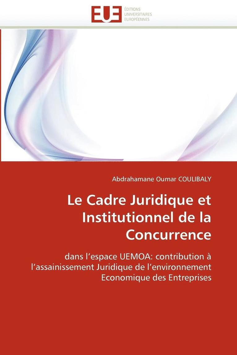 Coulibaly-A, COULIBALY-A, Abdrahamane Oumar Coulibaly - Le Cadre Juridique Et Institutionnel de la Concurrence, Häftad