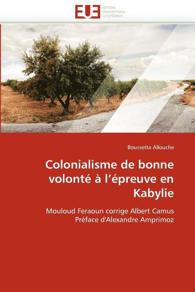 bokomslag Colonialisme de Bonne Volont? ? l''?preuve En Kabylie